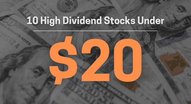 10 high dividend stocks under $20