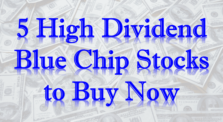 High Dividend Blue Chip Stocks