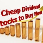 Cheap Dividend Stocks