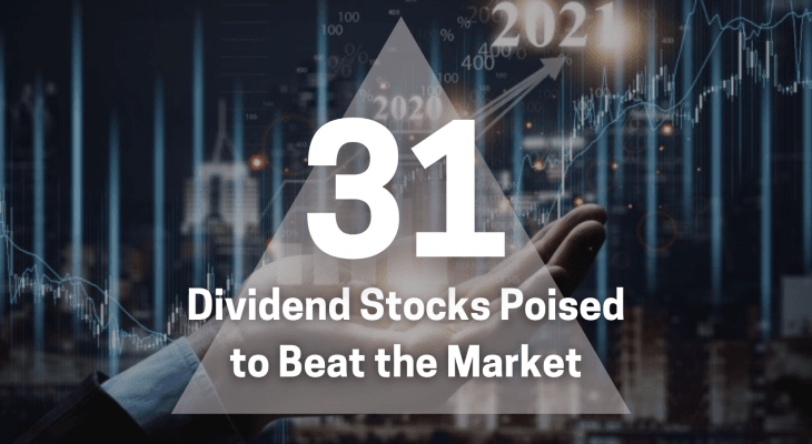 31 dividend stocks poised to beat the market