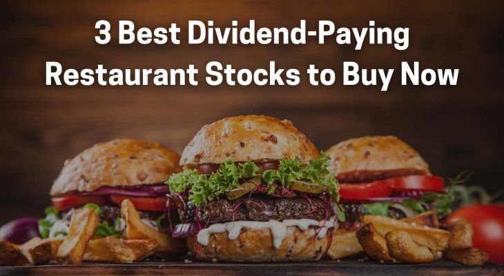 3 best dividend paying restaurant stocks to buy now